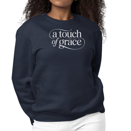 Womens Graphic Sweatshirt - a Touch of Grace Inspirational Motivational Shirt